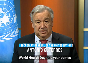 The Secretary-General Message on World Health Day 2020